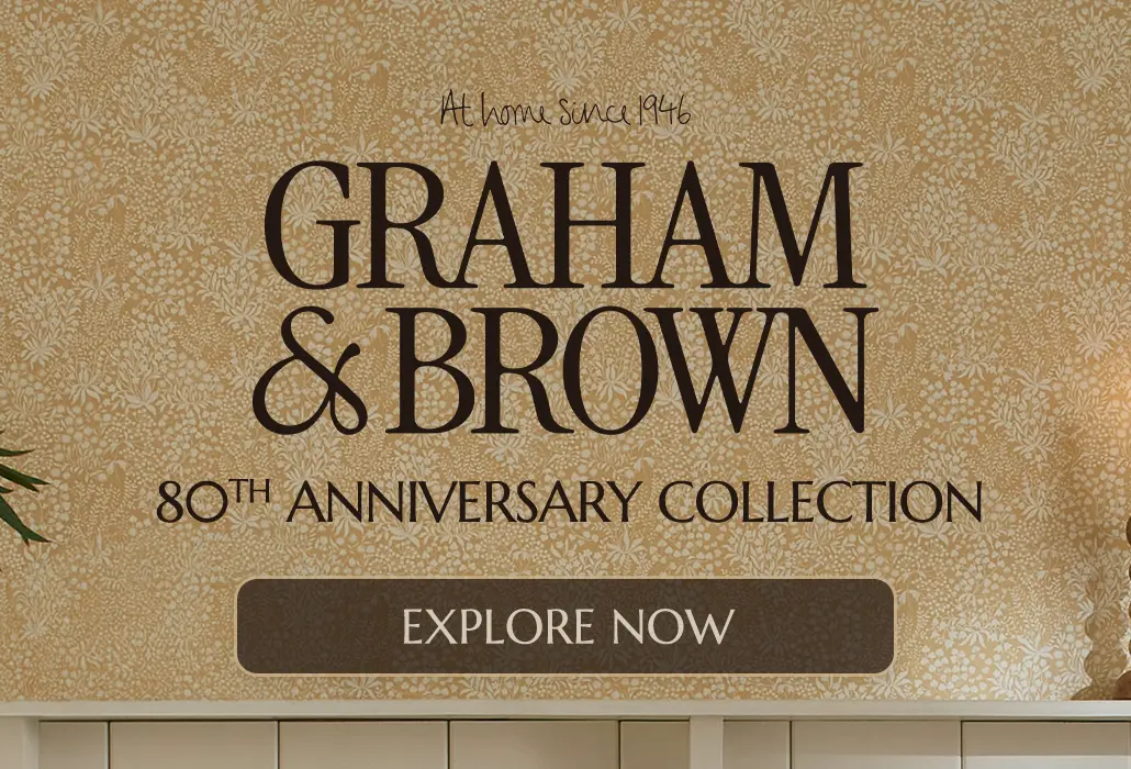 At home since 1946. Graham & Brown 80th Anniversary Collection. Explore Now.